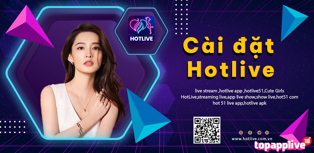 Cách tải và cài đặt app Hotlive đơn giản